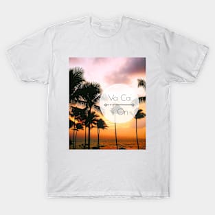 Need Vacation Treat? | VACATION!!! 05-2 T-Shirt